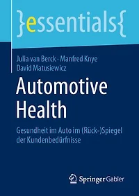 Automotive Health: Gesundheit Im Auto (rück-)spiegel Der Kundenbedürfnisse