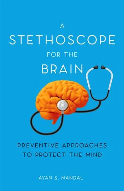 A Stethoscope for the Brain: Preventive Approaches to Protect Mind