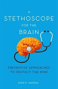 A Stethoscope for the Brain: Preventive Approaches to Protect Mind