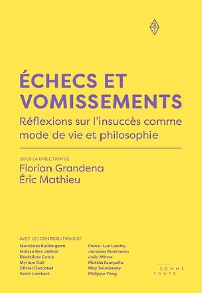 Échecs et vomissements: Réflexions sur l'insuccès comme mode de vie philosophie