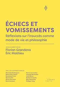 Échecs et vomissements: Réflexions sur l'insuccès comme mode de vie philosophie