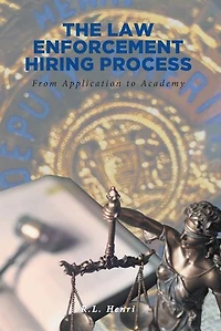 The Law Enforcement Hiring Process: From Application to Academy