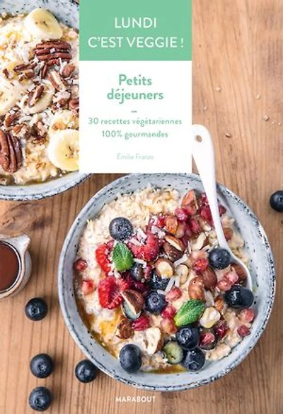 LUNDI C'EST VEGGIE ! PETITS DEJEUNERS