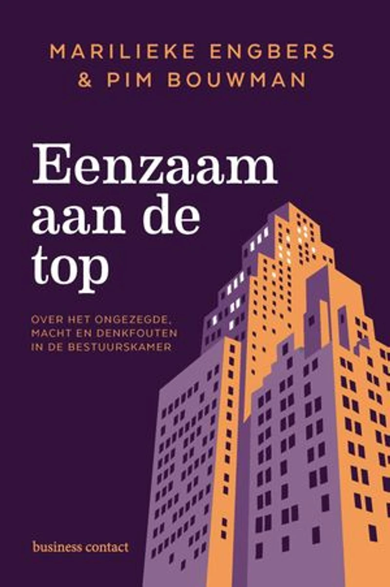 Eenzaam aan de top: over het ongezegde, macht en denkfouten in de bestuurskamer