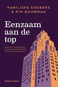 Eenzaam aan de top: over het ongezegde, macht en denkfouten in de bestuurskamer