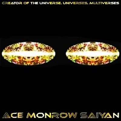 CREATOR OF THE UNIVERSE, UNIVERSES, MULTIVERSES: CREATOR OF THE UNIVERSE, UNIVERSES, MULTIVERSES