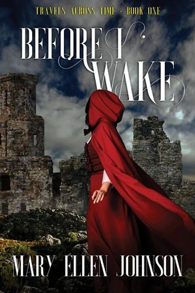 Before I Wake (Travels Across Time, Book 1)