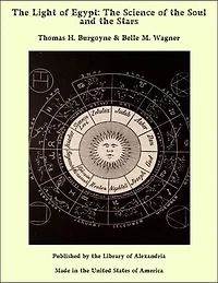 The Light of Egypt: The Science of The Soul and The Stars — Volume II