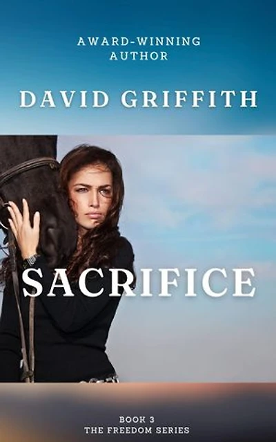 Sacrifice: The Freedom Series, #3