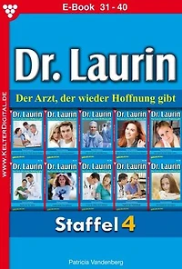 E-Book 31-40: Dr. Laurin Staffel 4 – Arztroman