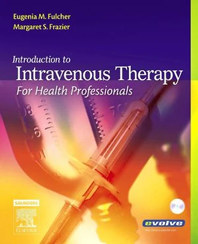 Introduction to Intravenous Therapy for Health Professionals