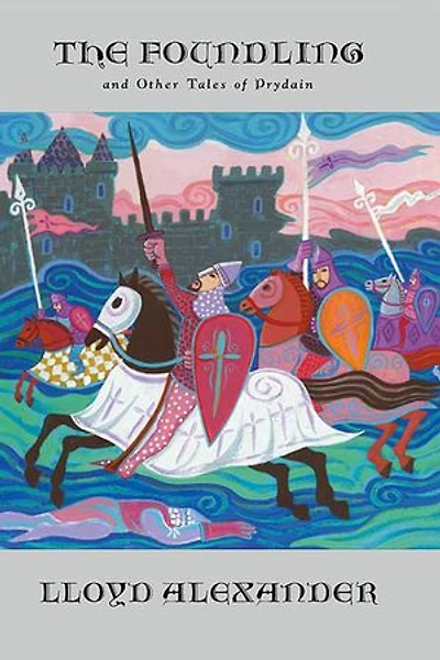 The Foundling: And Other Tales of Prydain