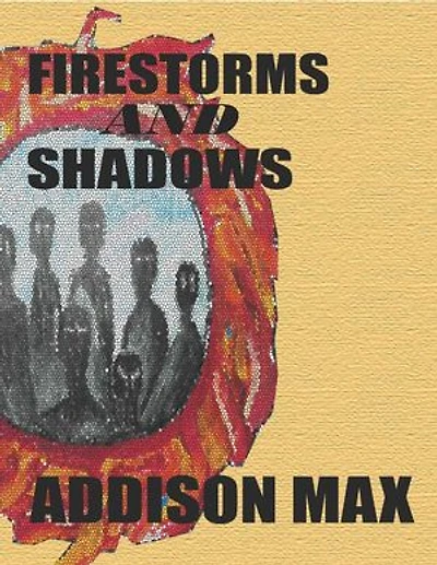 Firestorms and Shadows