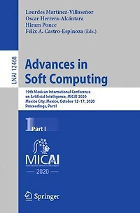 Advances Soft Computing: 19th Mexican International Conference on Artificial Intelligence, MICAI 2020, Mexico City, Mexico, October 12-17, Proceedings, Part I