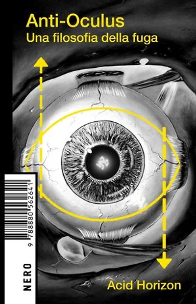 Anti-Oculus: Una filosofia della fuga