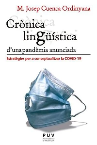Crònica lingüística d'una pandèmia anunciada: Estratègies per a conceptualitzar la pandèmia de la COVID-19