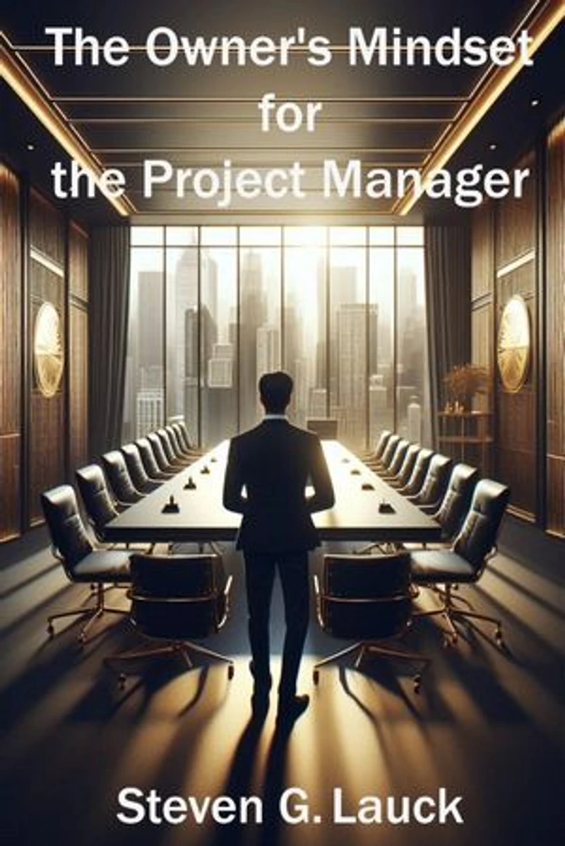 The Owner's Mindset for the Project Manager