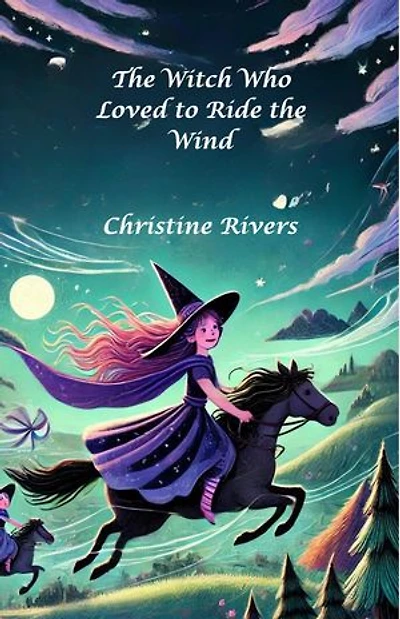 The Witch Who Loved to Ride the Wind: Dreamland Tales Book Series