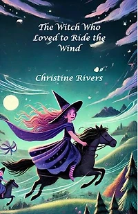 The Witch Who Loved to Ride the Wind: Dreamland Tales Book Series