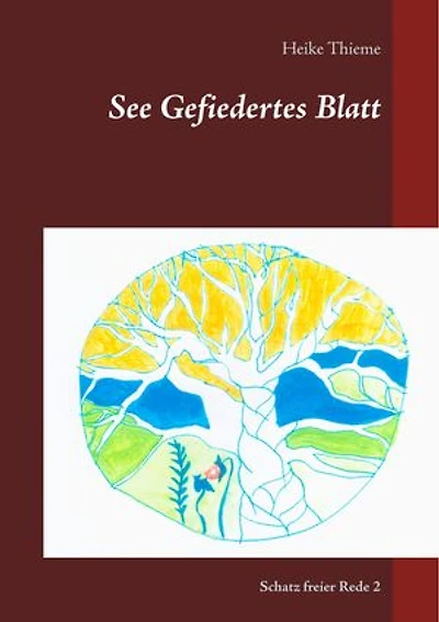 See Gefiedertes Blatt: Schatz freier Rede