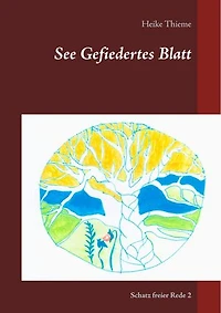 See Gefiedertes Blatt: Schatz freier Rede