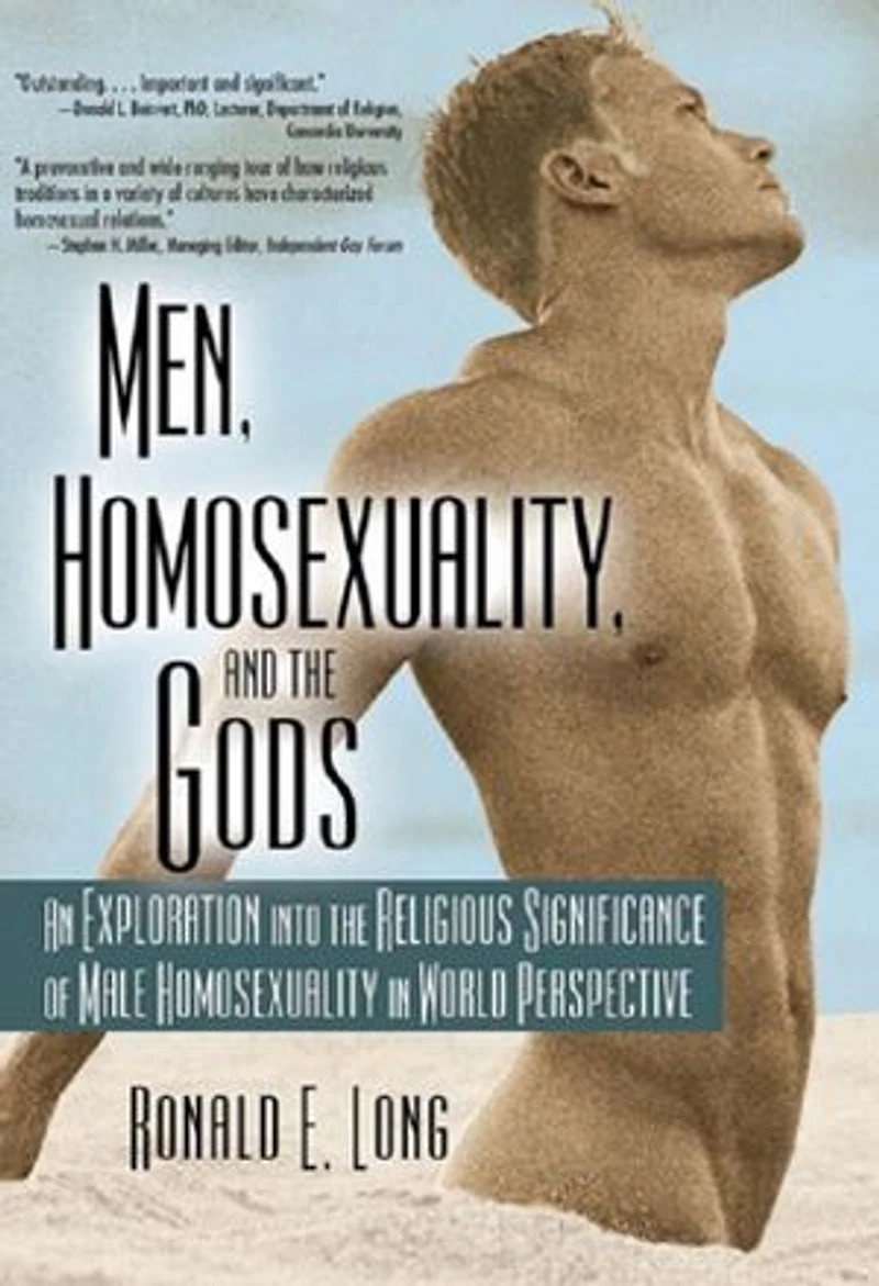 Men, Homosexuality, and the Gods: An Exploration into Religious Significance of Male Homosexuality World Perspective