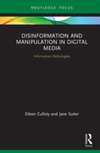 Disinformation and Manipulation Digital Media: Information Pathologies