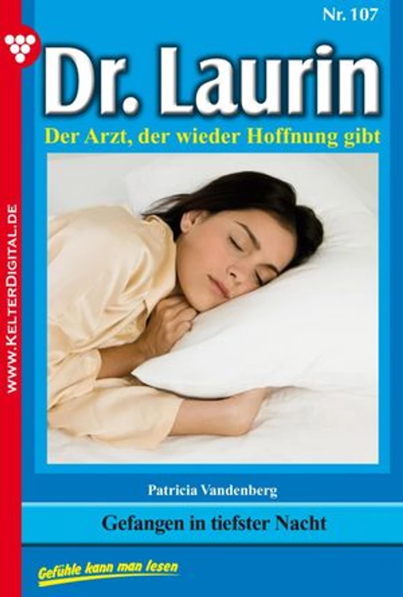 Gefangen in tiefster Nacht: Dr. Laurin 107 – Arztroman