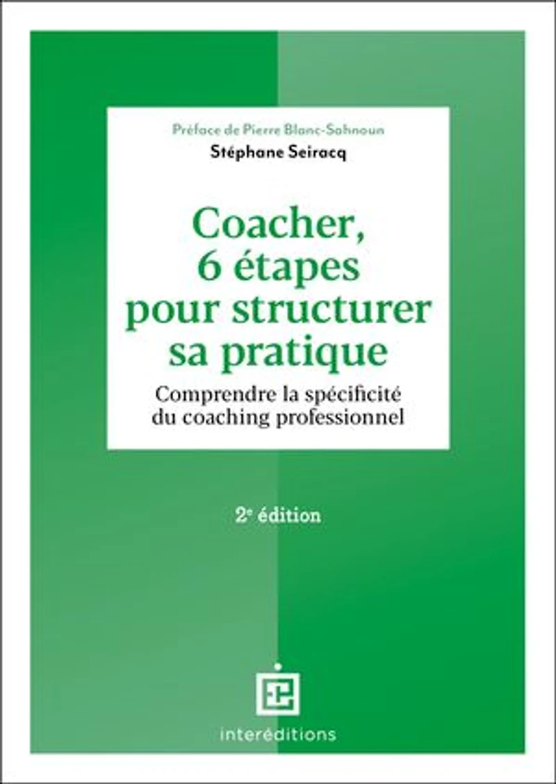 Coacher, 6 étapes pour structurer sa pratique - 2e éd.
