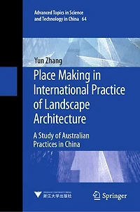 Place Making International Practice of Landscape Architecture: A Study Australian Practices China