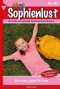 Ein neues Leben für Jane: Sophienlust 489 – Familienroman