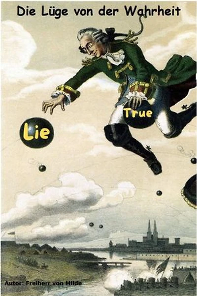 Die Lüge von der Wahrheit