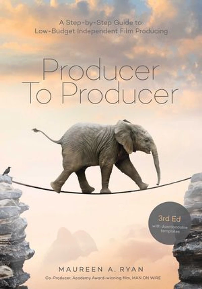 Producer to -3rd edition: A Step- by- Step Guide Low Budget Independent Film Producing