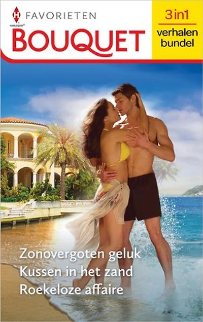 Zonovergoten geluk / Kussen in het zand / Roekeloze affaire