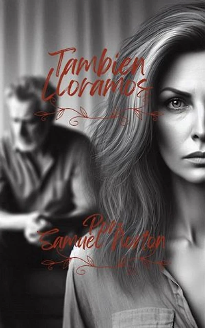 Tambien Lloramos: ROMANCE CONTEMPORANEO, INTER RACIAL, AMOR, RACISMO, ROMANTICISMO, AMORES DIFICILES., #1