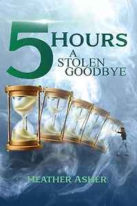5 Hours: A Stolen Goodbye