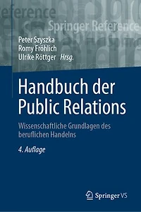 Handbuch Der Public Relations: Wissenschaftliche Grundlagen Des Beruflichen Handelns