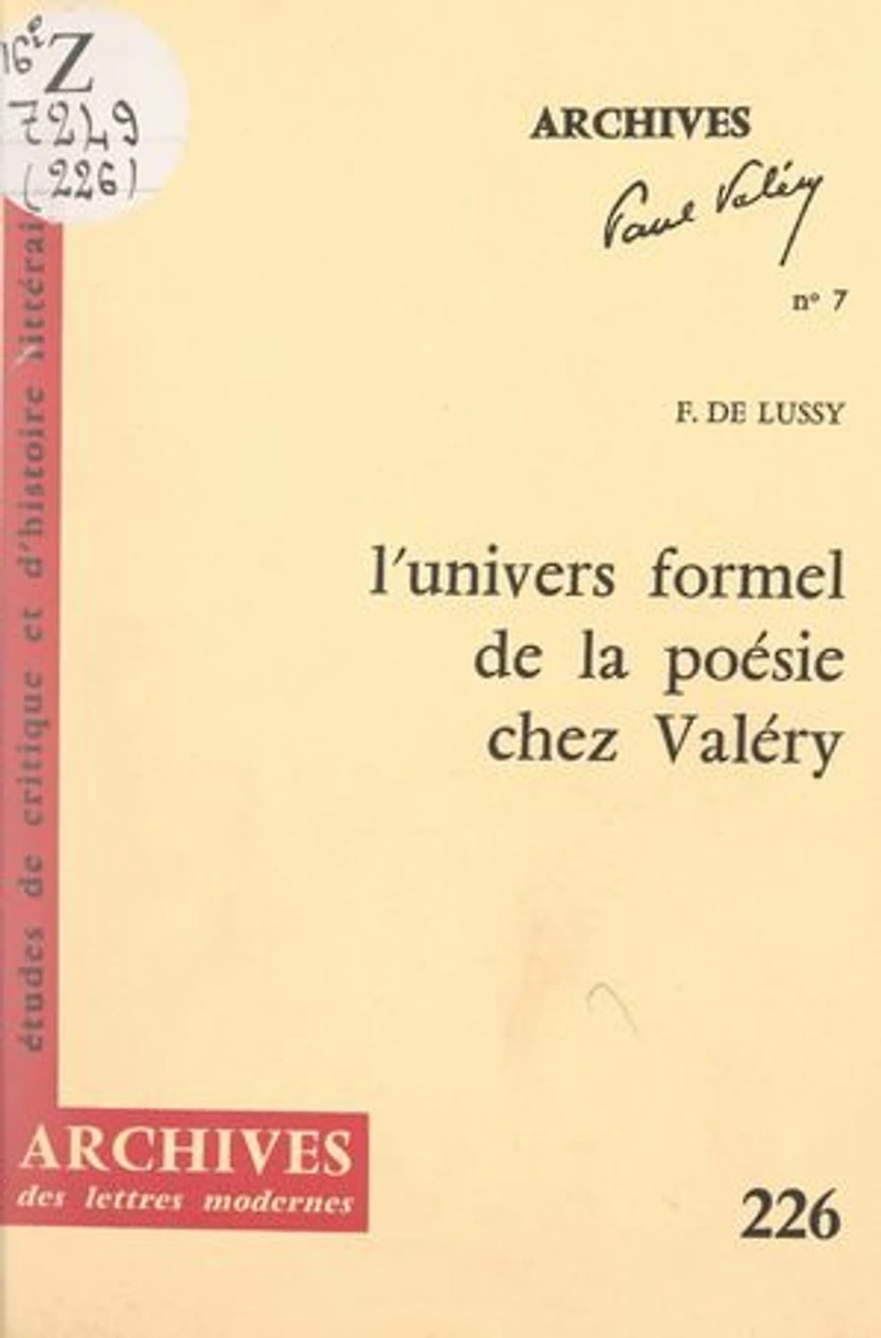 L'univers formel de la poésie chez Valéry: Ou La recherche d'une morphologie généralisée