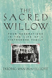 the Sacred Willow: Four Generations Life of a Vietnamese Family