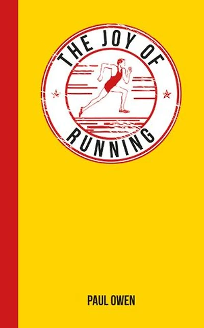 The Joy of Running: For Those Who Love to Run