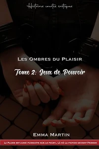 Les Ombres du Plaisir: Jeux de Pouvoir