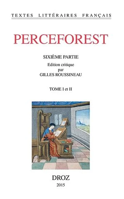 Perceforest. Sixième partie: Tomes I et II