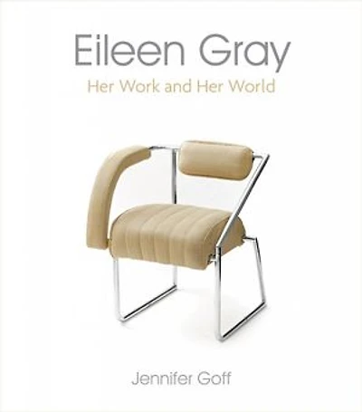 Eileen Gray: Her Work And World