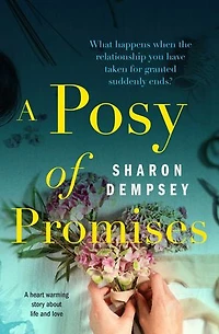 A Posy of Promises: Heart Warming Story about Life and Love