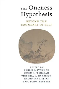 The Oneness Hypothesis: Beyond the Boundary of Self