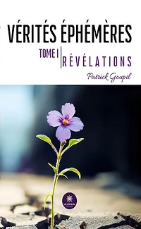 Vérités éphémères - Tome 1: Révélations