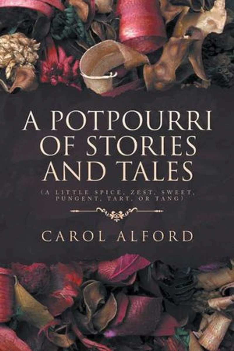 A Potpourri of Stories and Tales: A Little spice, zest, sweet, pungent, tart, or tang
