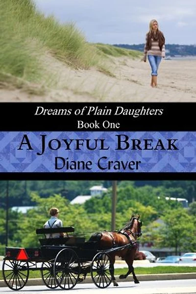 A Joyful Break: Dreams of Plain Daughters, #1