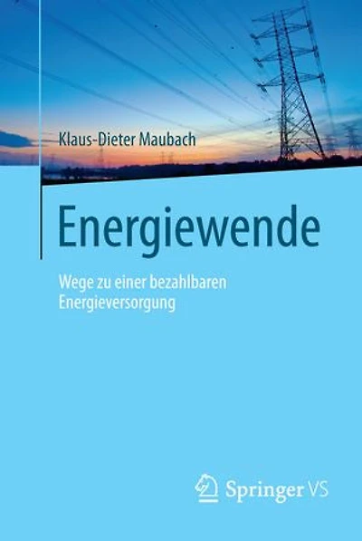 Energiewende: Wege zu einer bezahlbaren Energieversorgung