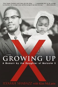 Growing Up X: A Memoir By The Daughter Of Malcolm X